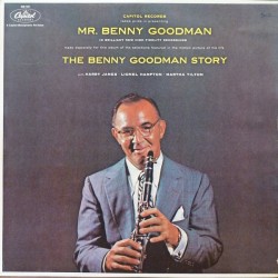 BENNY GOODMAN WITH HARRY JAMES / LIONEL HAMPTON / MARTHA TILTON ‎– Benny Goodman Story LP