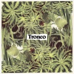 TRONCO - Abducida Por Formar Una Pareja LP 10"