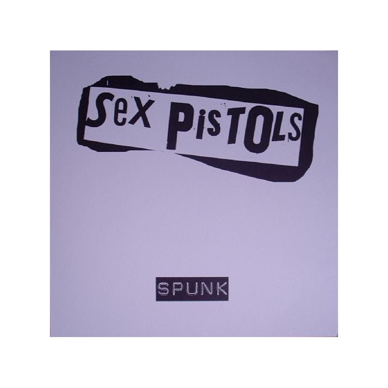 SEX PISTOLS - Spunk LP