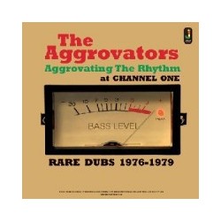AGGROVATORS - Aggrovating The Rhythm at Channel One - Rare Dubs 1976-1979 LP