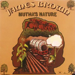JAMES BROWN & THE NEW J.B.'S - Mutha's Nature LP