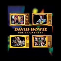 DAVID BOWIE - Switch On The TV  LP