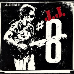 J.J. CALE - # 8 LP