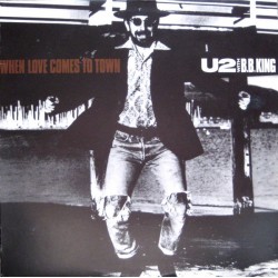 U2 & B.B. KING – When Love Comes To Town 12" 