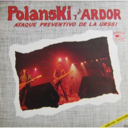 POLANSKI Y EL ARDOR - Ataque Preventivo De La URSS 12" 