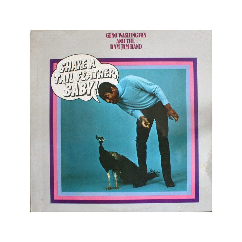 GENO WASHINGTON & THE RAM JAM BAND - Shake A Tail Feather LP