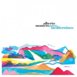 ALBERTO MONTERO - Arco Mediterráneo LP
