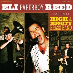 ELI "PAPERBOY" REED - Meets High & Mighty Brass Band LP
