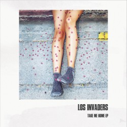 LOS INVADERS - Take Me Home 12" EP