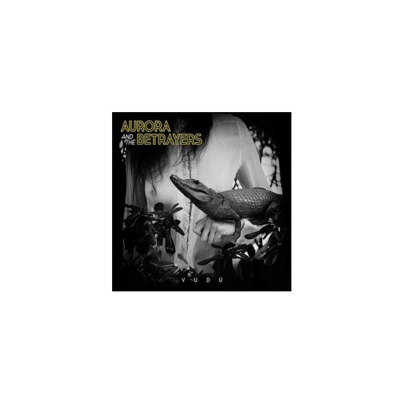 AURORA & THE BETRAYERS - Vudú LP