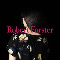 ROBERT FORSTER - Songs To Play LP+CD