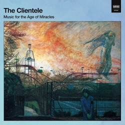 THE CLIENTELE - Music For The Age Of Miracles LP+CD