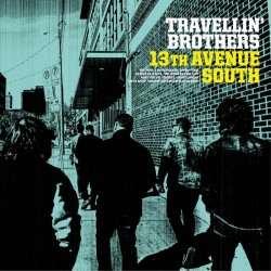 TRAVELLIN' BROTHERS - 13TH Avenue South LP