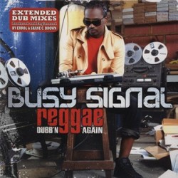 BUSY SIGNAL - Reggae Dubb'n Again LP