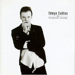 EDWYN COLLINS - Gorgeous George LP