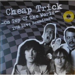 CHEAP TRICK - On Top Of The World - 1978 Live Broadcast LP