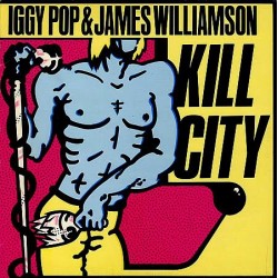 IGGY POP & JAMES WILLIAMSON - Kill City LP 10"