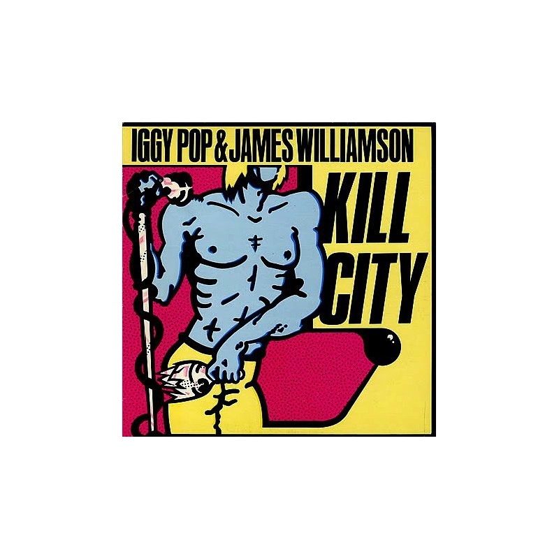 IGGY POP & JAMES WILLIAMSON - Kill City LP 10"
