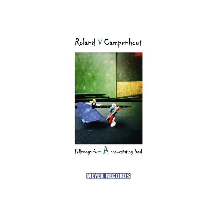 ROLAND VAN CAMPENHOUT - Folksongs From A Non-Existing Land LP