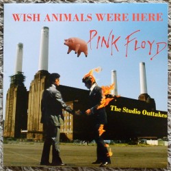 PINK FLOYD – Wish Animals Were Here - The Studio Outtakes LP