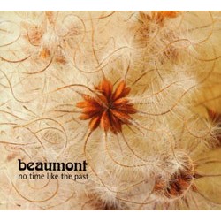 BEAUMONT - No Time Like The Past CD