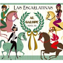 LAS ESCARLATINAS - Al Galope CD