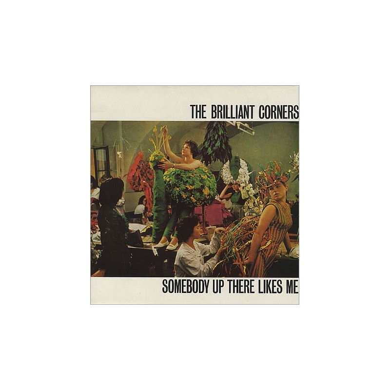 BRILLIANT CORNERS - Somebody Up There Likes Me LP