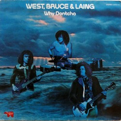 WEST, BRUCE & LAING - Why Dontcha LP  