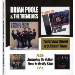 BRIAN POOLE & TTREMELOES - Twist And Shout/It's About Time Plus Swinging On A Star & Time Is On My Side E.P.s CD