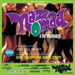 NAZ NOMAD & THE NIGHTMARES - Give Daddy The Knife Cindy LP