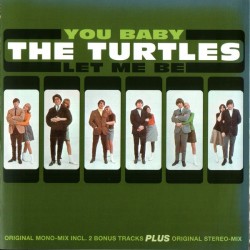 THE TURTLES - You Baby - Let Me Be CD