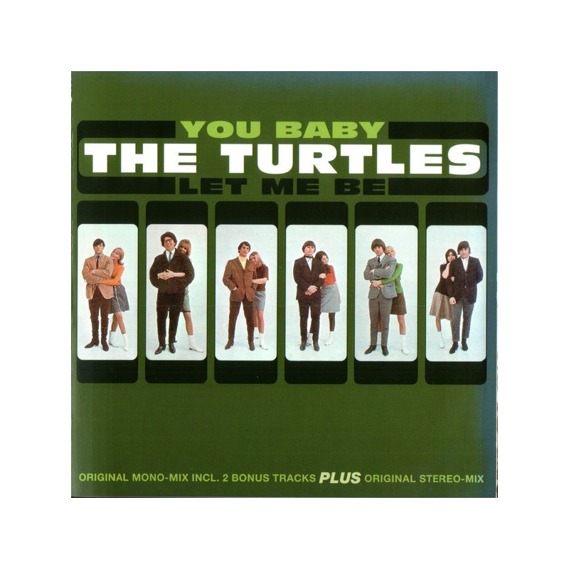 THE TURTLES - You Baby - Let Me Be CD