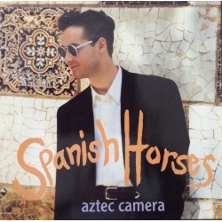 AZTEC CAMERA - Spanish Horses 12"