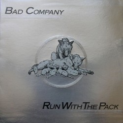 BAD COMPANY - Run With The Pack LP