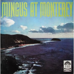 CHARLES MINGUS - Mingus At Monterey LP