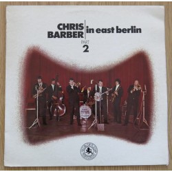 CHRIS BARBER -  In East Berlin - Part 2 LP