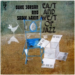 DUKE JORDAN & SADIK HAKIM - East And West Of Jazz LP