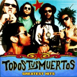 TODOS TUS MUERTOS - Greatest Hits CD
