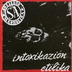 SOZIEDAD ALKOHOLIKA - Intoxikazión Etílika CD