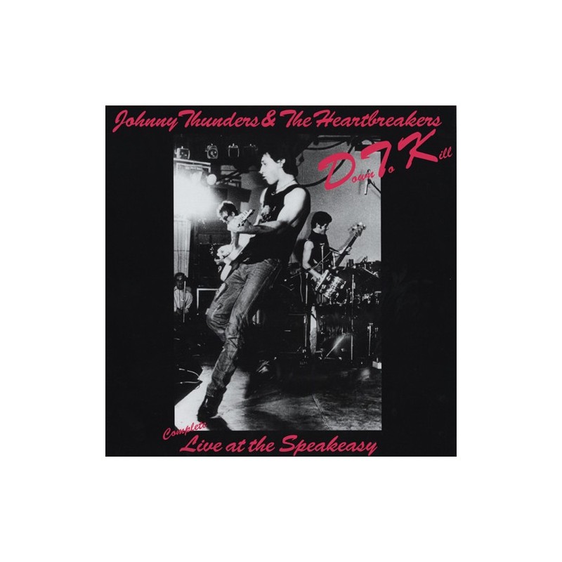 JOHNNY THUNDERS & THE HEARTBREAKERS - DTK Complete Live At The Speakeasy  LP