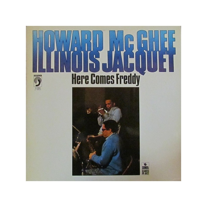 HOWARD McGHEE & ILLINOIS JACQUET ‎– Here Comes Freddy 