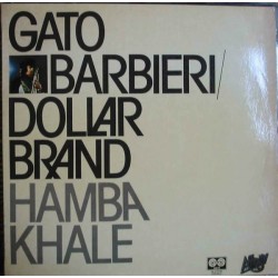 GATO BARBIERI  DOLLAR BRAND - Hamba Khale
