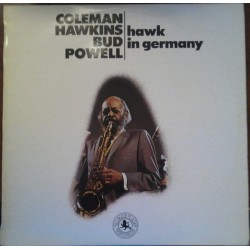 COLEMAN HAWKINS / BUD POWELL - Hawk In Germany