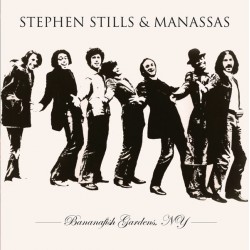 STEPHEN STILLS  & MANASSAS - Bananafish Gardens, NY LP