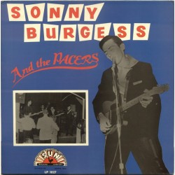 SONNY BURGUESS & THE PACERS - Sonny Burgess & The Pacers  