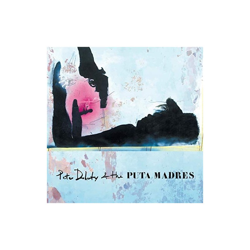 PETE DOHERTY & THE PUTA MADRES - Pete Doherty & The Puta Madres LP