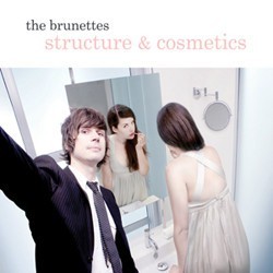 THE BRUNETTES - Structure & Cosmetics CD