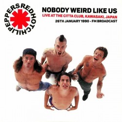 RED HOT CHILI PEPPERS - Nobody Weird Like Us: Live Japan 1990 LP