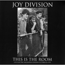 JOY DIVISION - This Is The Room: Live Electric Ballroom London  1979 LP