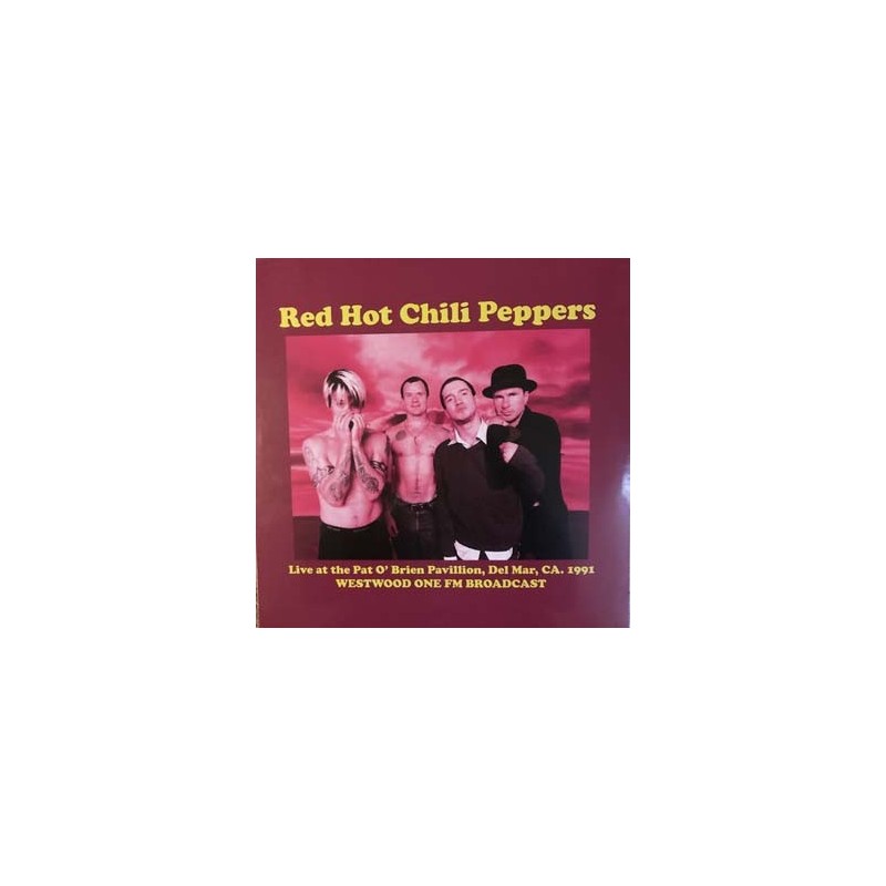 RED HOT CHILI PEPPERS - Live at the Pat O’Brien Show. 1991 LP